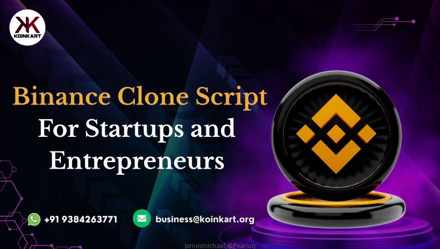 Binance Clone Script For Startups and Entrepreneurs